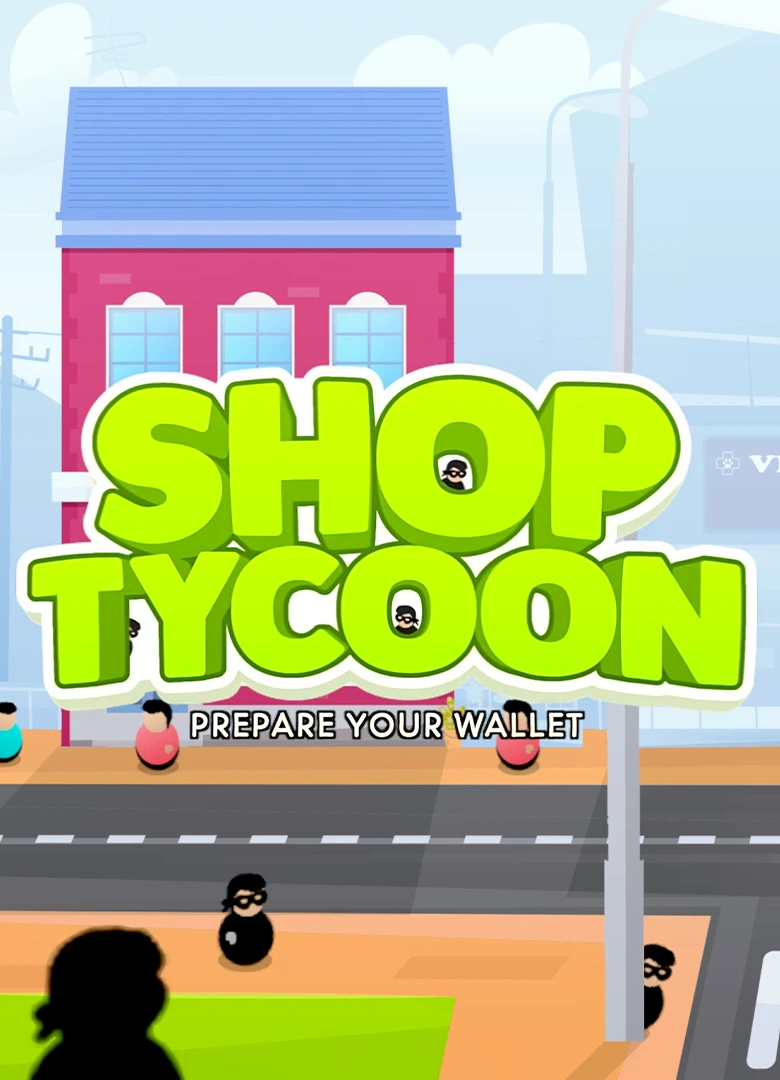 Shop Tycoon: Prepare your wallet