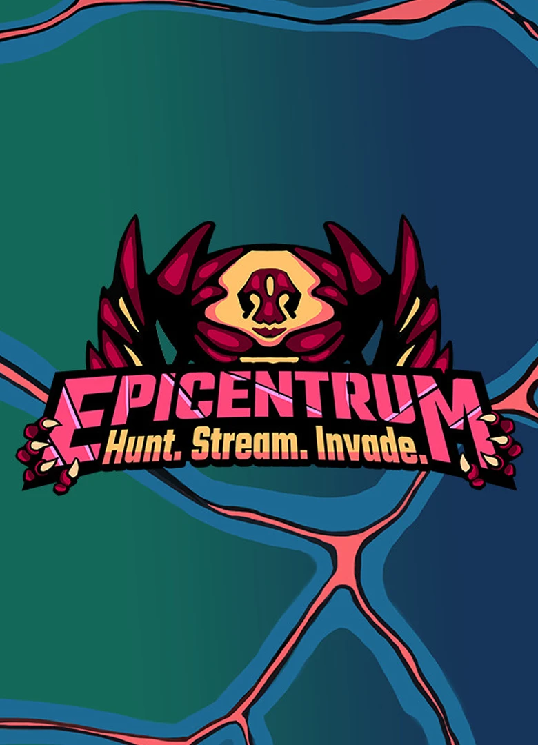 Epicentrum: Hunt. Stream. Invade.