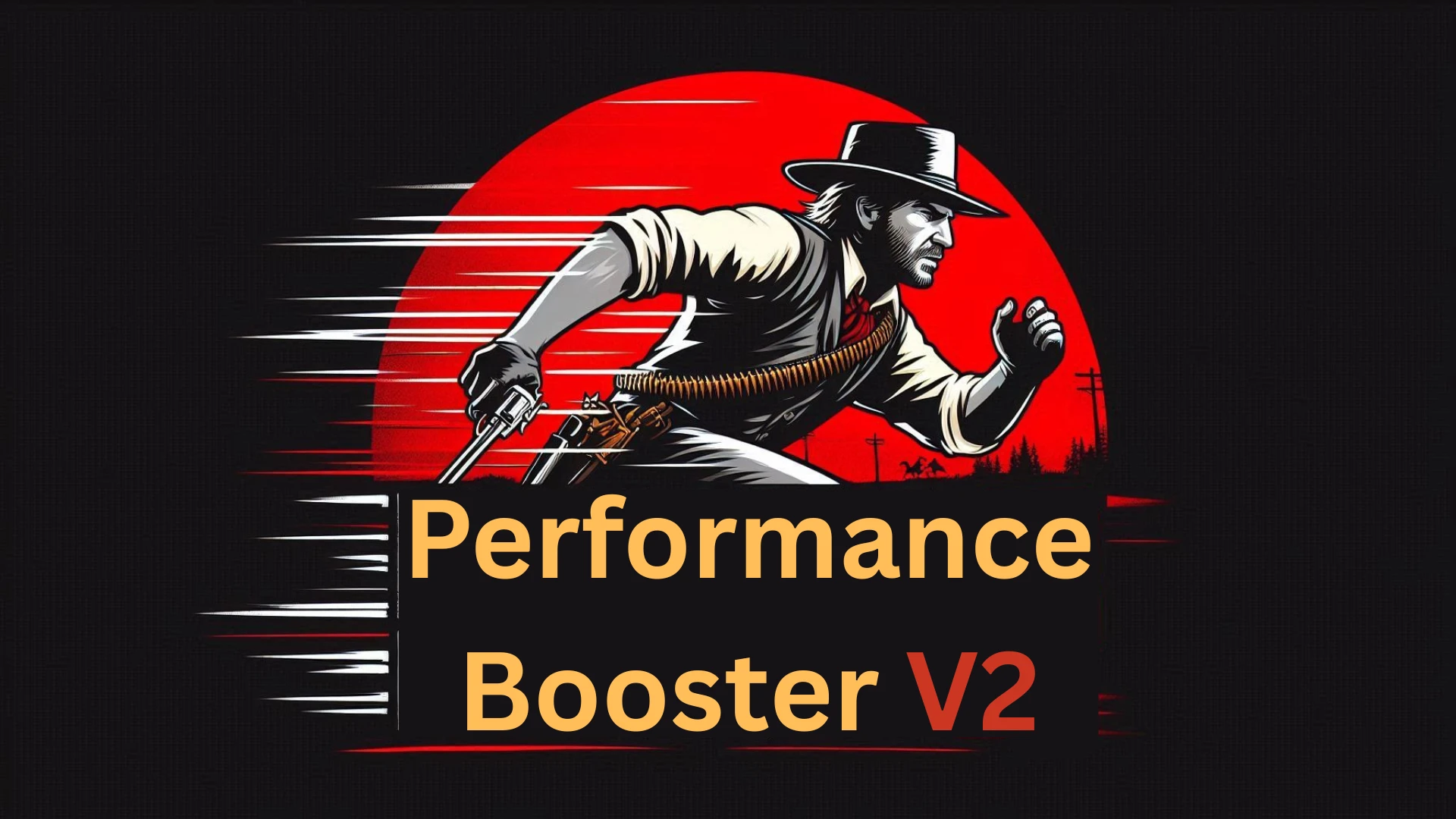 Red Dead Redemption 2 "RDR2 Performance Booster - улучшение производительности"