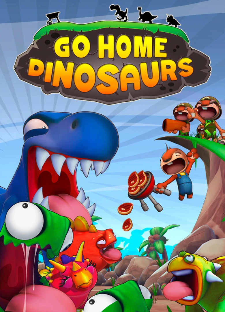 Go Home Dinosaurs!