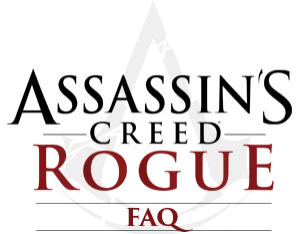 Assassin's Creed: Rogue - FAQ