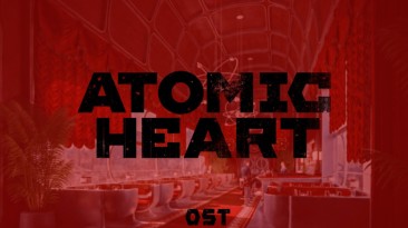 Музыка из игры Atomic Heart